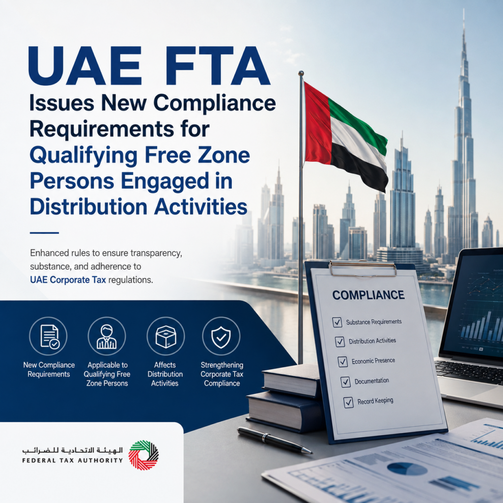 UAE FTA Issues New Compliance Requirements for Qualifying Free Zone Persons Engaged in Distribution Activities